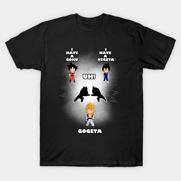 I Have a Gogeta! T-Shirt by HeavenIris